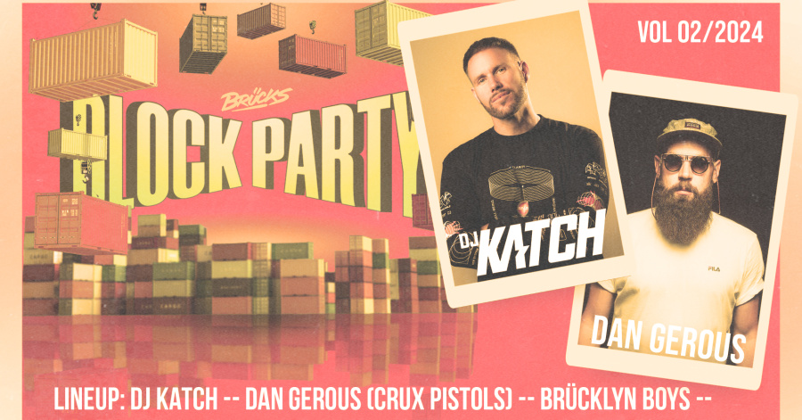 BLOCK PARTY - DJ KATCH - DAN GEROUS (Crux Pistols) - Brücklyn Boys